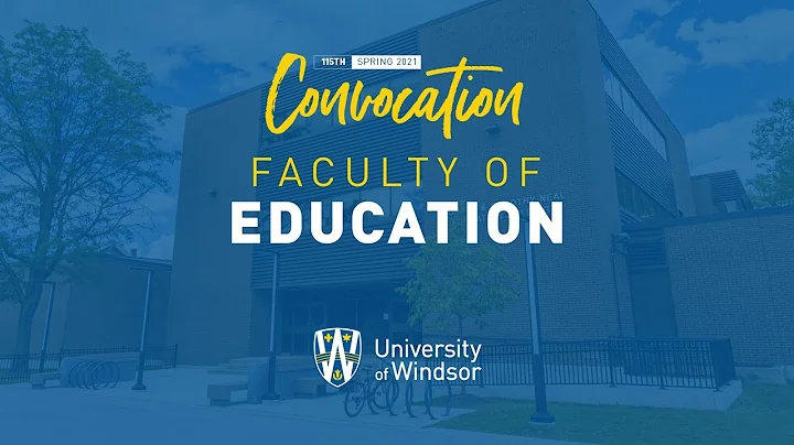 UWindsor Graduation - Spring 2021 - Session 12 - Education