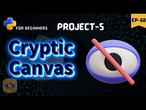Cryptic Canvas - hiding secret data 🫣 || python for beginners