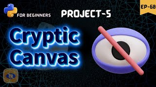 Cryptic Canvas - hiding secret data 🫣 || python for beginners screenshot 2