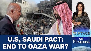 Can the US, Saudi Arabia Defence Pact Bring an End to the War in Gaza? | Vantage