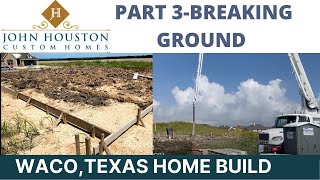 PART 3- Waco Texas House Build