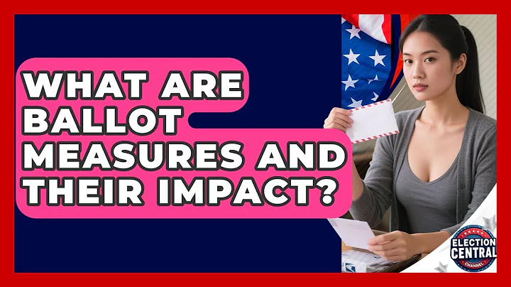 What Are Ballot Measures And Their Impact? - Election Central Channel