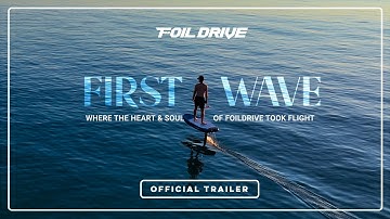 FOIL DRIVE | FIRST WAVE | TRAILER | 2025 DOCUMENTARY
