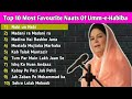 Top 10 naat sharif of ummehabiba  umme habiba ki mashoor natain  nabi un nabi  khatam ul anbiya