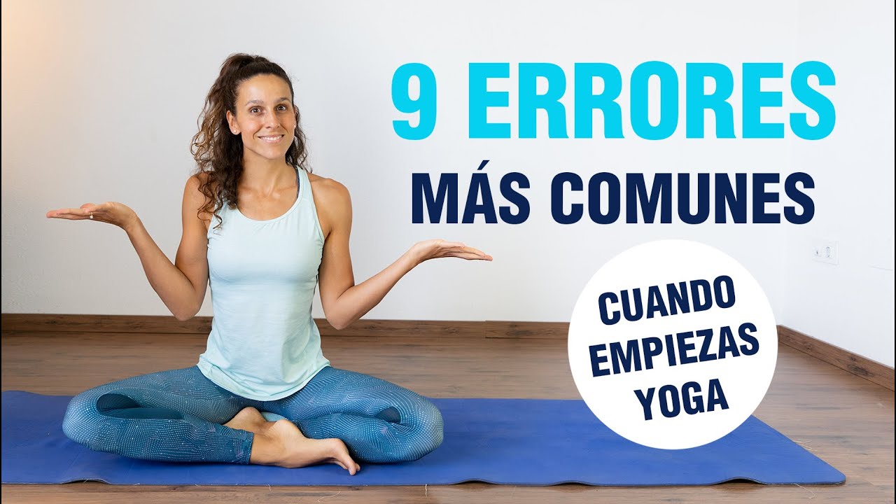 Evita estos ERRORES de yoga como PRINCIPIANTE | 9 errores típicos cuando EMPIEZAS yoga -Anabel Otero