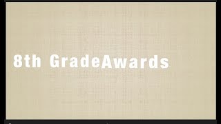 8th Grade Awards Video 3rd 9 Weeks   HD 720p