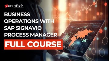 Business Operations with SAP Signavio Process Manager Full Course | ZaranTech