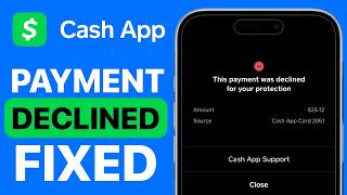 How to Easily Fix Cash App Payment Declined for Your Protection