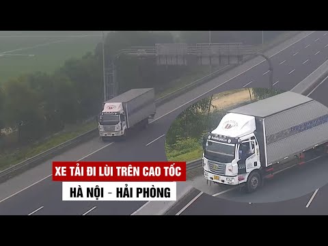 Video Xe tải bất chấp đi lùi gần 1km trên cao tốc Hà Nội -... - youtube
