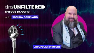 38: Unpopular Opinions, Joshua Copeland