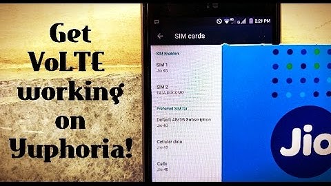 Get VoLTE on Yuphoria!  [Root] - Stock Android Finally!