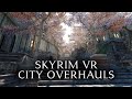 Skyrim VR Mods - City Overhauls