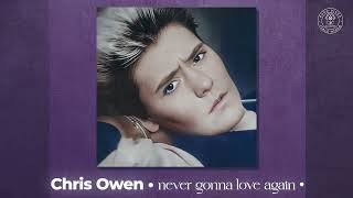 Chris Owen - Never Gonna Love Again (Long Version) (Remastered 2023)