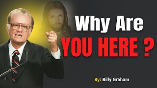 Why Are You Here? Discover God’s Purpose for Your Life | Billy Graham