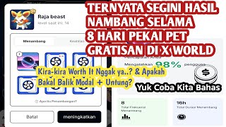 Review Hasil Nambang Pet Gratisan Di X World Selama 8 Hari | Nambang AI Agent Pake Hewan Peliharaan screenshot 4