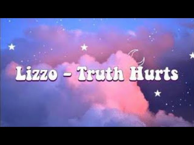 Lizzo- Truth Hurts Lyrics