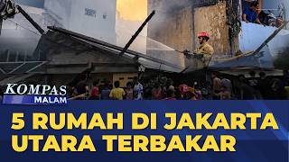 🔴LIVE - Kompor Menyala Ditinggal Pergi, 5 Rumah di Jakut Terbakar | KOMPAS MALAM