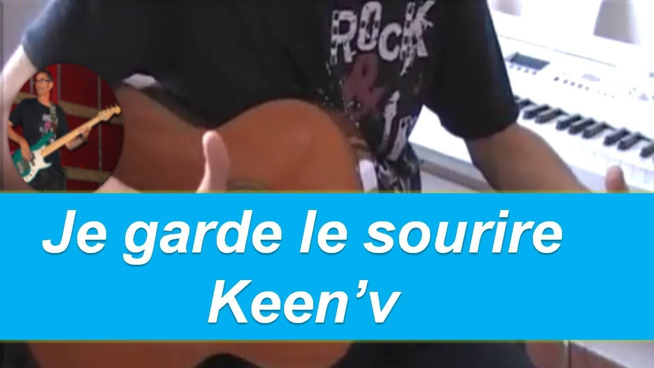 Je garde le sourire - Keen'v - rythme et accords guitare ( facile