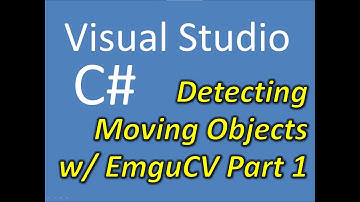 C# Detecting Moving Objects in Streaming Video w/ EmguCV Part 1: Motion Detection Basics