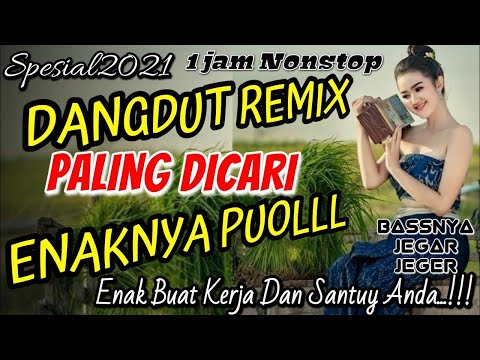 TANPA IKLAN DJ REMIX DANGDUT PILIHAN PALING DICARI 2022 ENAKNYA NAMPUOL #Vol.1