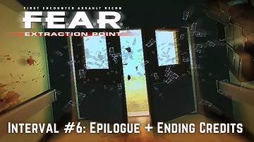 F.E.A.R.: Extraction Point - Interval #6: Epilogue ✅ END
