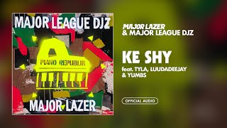 Major Lazer & Major League Djz - Ke Shy (feat. Tyla, LuuDaDeejay & Yumbs [Official Audio] by Major Lazer Official 123,672 views 1 year ago 3 minutes, 20 seconds