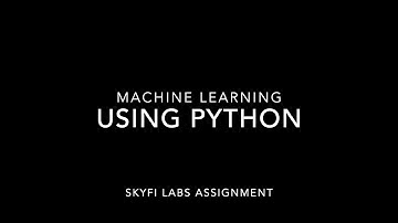 Machine Learning using Python - Project assignment for Skyfi Labs Online Course - by Rahul