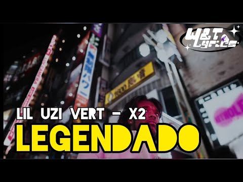 Lil Uzi Vert - x2 (Legendado PT-BR) 