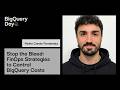 Stop the Bleed: FinOps Strategies to Control BigQuery Costs