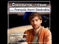 Conversation littéraire du 14 juin 2025avec François-Henri Désérable