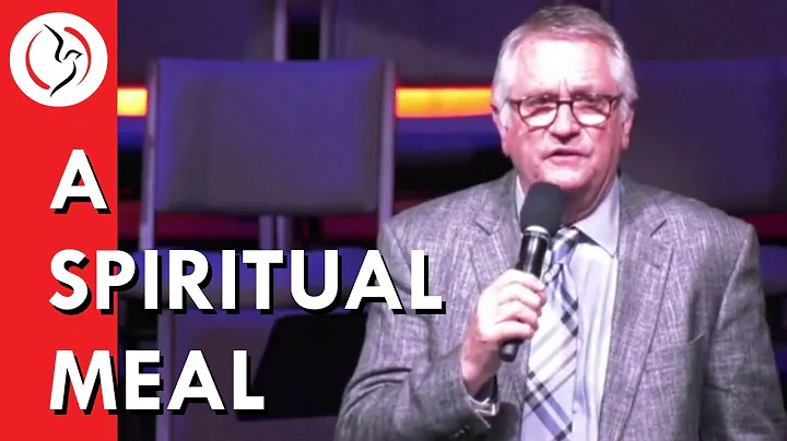 "A Spiritual Meal" - Pastor Jerry Dean