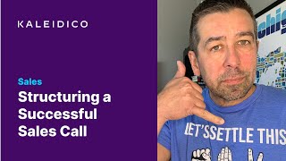 Structuring a Successful Sales Call by Bill Rice Strategy 70 views 2 years ago 19 minutes