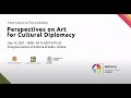 Perspectioves on Art for Cultural Diplomacy