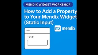 How to Add a Property to Your Mendix Widget (Static Input) #customwidgets #mendix #widget #build