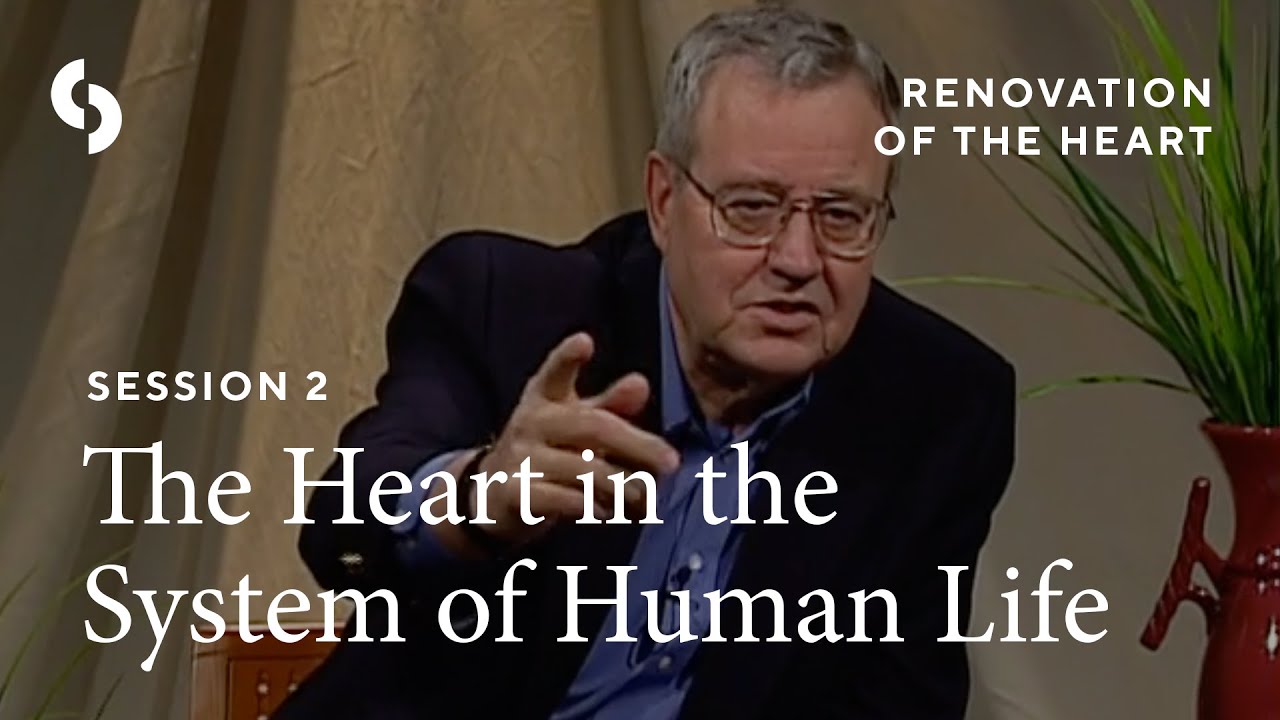 The Heart in the System Of Human Life - Dallas Willard