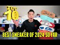 DO THESE DESERVE TO BE THE BEST SNEAKERS OF 2024 ??? TOP 10 SNEAKERS OF 2024 SO FAR
