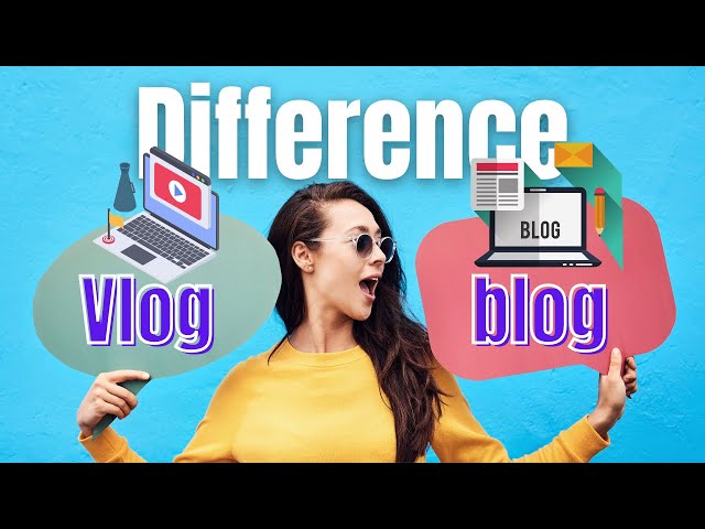 What is the difference between blog and vlog | blog VS Vlog class=