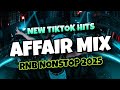 NEW TIKTOK AFFAIR MIX NONSTOP VIRAL TIKTOK RNB FAMILY AFFAIR 2025 REMIX DJ JIMZCORE OFFICIAL 
