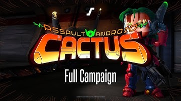 Assault Android Cactus // Full Campaign Playthrough (PC Gameplay)