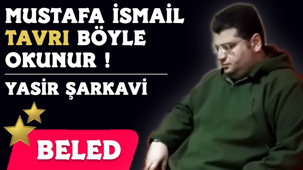 Yasir Sharkavi - Mustafa İsmail Tavrında Beled Süresi