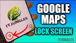 How to Add Google Maps to Lock Screen on Galaxy S26/S26+/Ultra
