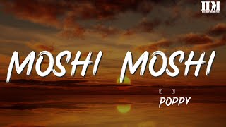Poppy - Moshi Moshi『Very best friend, my very best friend ... 
