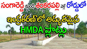 HMDA Approved Plots in Indrakaran Near Sangareddy Shankarpally Road 9063831413 Hyderabad Best Plots