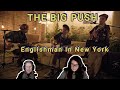 THE BIG PUSH - Englishman In New York (Guest Reaction)
