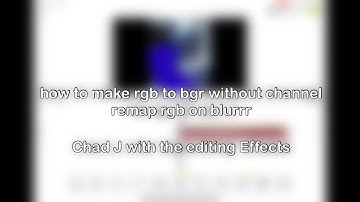 how to make rgb to bgr without channel remap rgb on blurrr