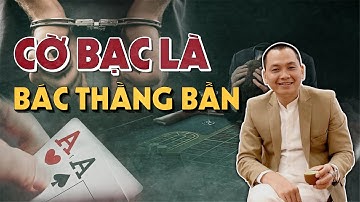 Cờ Bạc Là Bác Thằng Bần - Đừng Để Mất Tất Cả Chỉ Vì Cờ Bạc | Ngô Minh Tuấn | Học Viện CEO Việt Nam