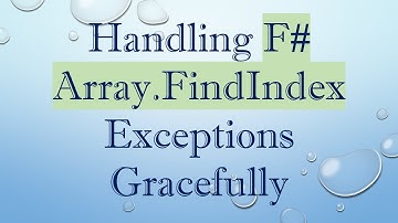 Handling F#  Array.FindIndex Exceptions Gracefully