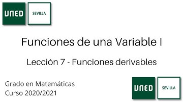 Lección 7 - Funciones derivables | Funciones de una Variable I | UNED