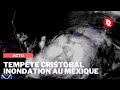 Tempte tropicale cristobal inondation au mexique