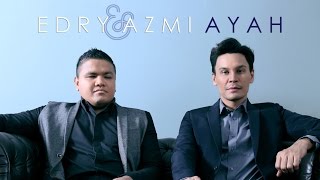 Edry & Azmi - Ayah